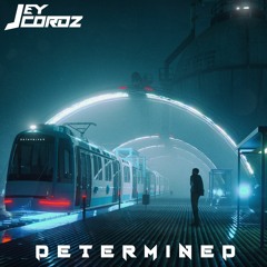 Jey Cordz - Determined (Original mix)
