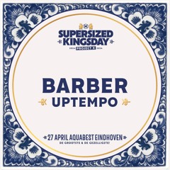 Supersized Kingsday Festival 2024 | Uptempo | Barber