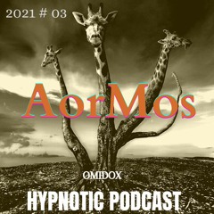 Hypnotic Podcast #03 AorMos