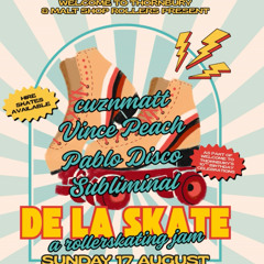 cuzcast 02 - De La Skate Roller Disco session