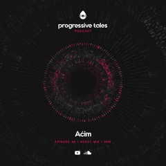 46 Guest Mix I Progressive Tales with Aćim