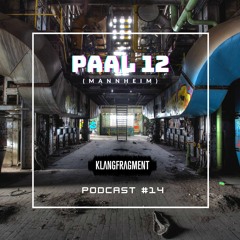 Klangfragment Podcast #14 - Paal 12
