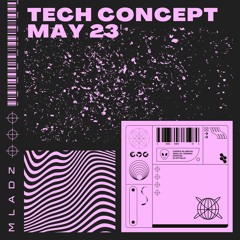 M L A D Z - Tech Concept May 23' Live Set