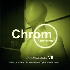 [CHROM057] Chromologic, Vol. VII by I.R.A.L.I, Monostone, Opera Omnia, Dab Mode & MSRY