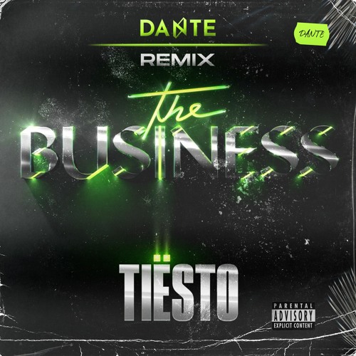 Tiësto - The Business (Dante Remix)[FREE DOWNLOAD]
