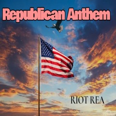Republican Anthem