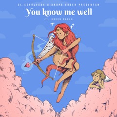 CLSEP X DROPE GREEN Ft. GREEN PABLO - YOU KNOW ME WELL
