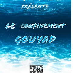 Le Confinement Gouyad (2020)