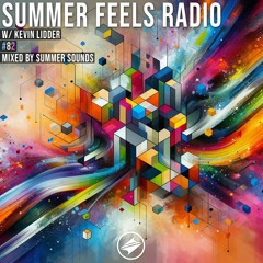 Summer Feels Radio #82 || Kevin Lidder Exclusive Mix