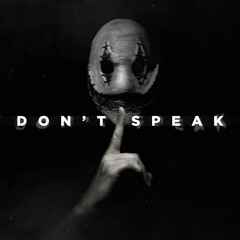 DONT SPEAK (SCAR REMIX)