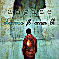 Angize - Charisma ft (Arian TK)