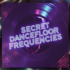 Secret Dancefloor Frequencies (Mixed Live on 02/17/2025)