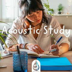 Acoustic Study 🎓 - A Chill Playlist for Homework, Assignments and Exam Prep