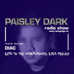 Paisley Dark Radio Show With DIAC  19.03.22