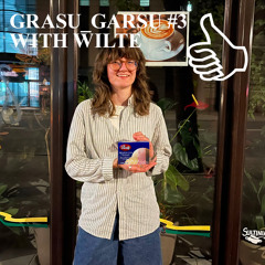 GRASU_GARSU #3 WITH WILTE