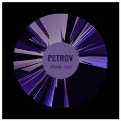 PETROV - Minds Lost