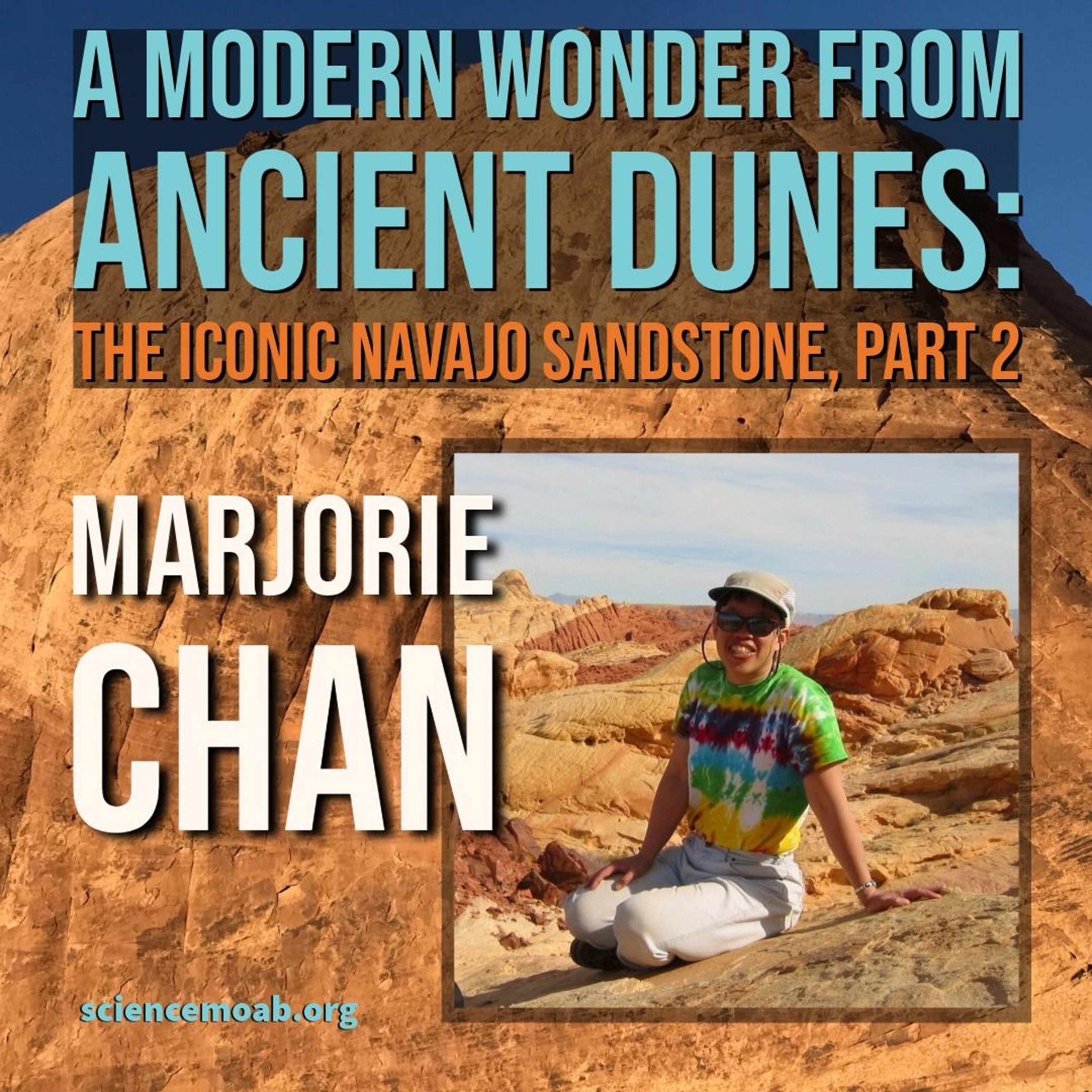 A Modern Wonder from Ancient Dunes: The Iconic Navajo Sandstone, Part 2