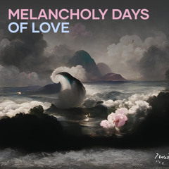 Melancholy Days of Love (Acoustic)