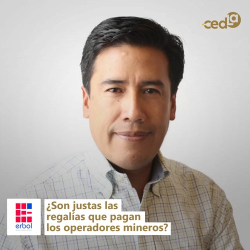 Alfredo Zaconeta: ¿Son justas las regalías que pagan los operadores mineros?