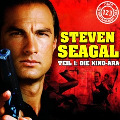 Folge 123 - Steven Seagal - Teil 1: Die Kino-Ära (Nico, Hard to Kill, Alarmstufe: Rot, Exit Wounds)