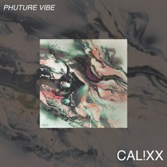 Phuture Vibes (Calixx Bootleg)