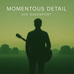Momentous Detail