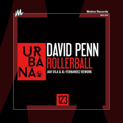 David Penn - Rollerball (Javi Vila & Al-Fernandez Rework)