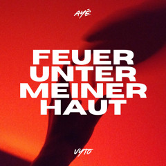 Feuer Unter Meiner Haut