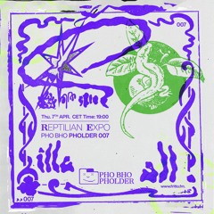 Pho Bho Pholder 007: Reptilian Expo - boboboscut
