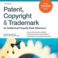 [GET] KINDLE 💜 Patent, Copyright & Trademark: An Intellectual Property Desk Referenc