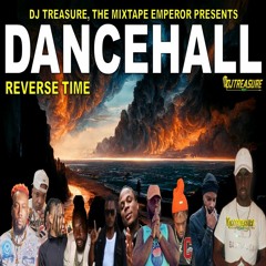 Dancehall Mix 2023 Raw │ REVERSE TIME: Masicka, Valiant, Chronic Law, Kraff, 450,Malie │ DJ Treasure