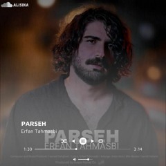 Parseh | پرسه                                                        [Erfan Tahmasbi🎙عرفان طهماسبی]