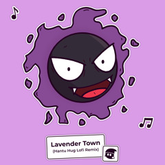Lavender Town (Hantu Hug Lofi Remix)