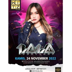 DJ LALA 24 NOVEMBER 2022 SPESIAL WIZTCLUB