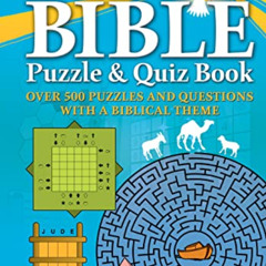 [View] PDF 📦 The Bible Puzzle and Quiz Book: Over 500 Puzzles and Questions with a B