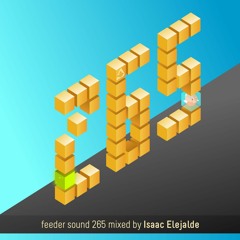 feeder sound 265 mixed by Isaac Elejalde
