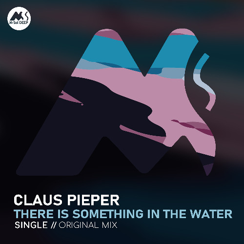 Claus Pieper - There Is Something in the Water [M-Sol DEEP]