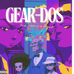 Gear-Dos (prod HeartBeatz) - feat Ash & Knowuh.