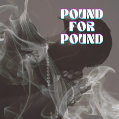 Pound for Pound