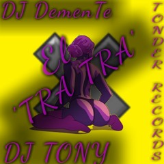 El Baile Del Tra PIXEITO DJ DEMENTE Y DJ TONY ((LOS DE LA COMPAÑIA TONDER_RECORDS))2020