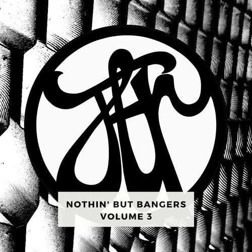 Nothin' But Bangers (Volume 3) (Free Download)