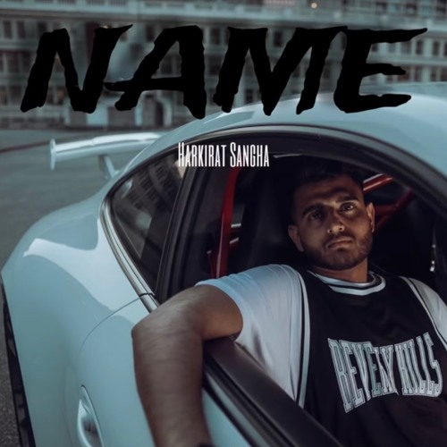 Stream NAME Harkirat Sangha By Brand New Punjabi Songs Listen stream-name-harkirat-sangha-by-brand-new-punjabi-songs-listen
