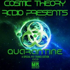 Cosmic Theory Trance Radio Presents "Quarantine" Episode 003
