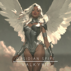 Obsidian Spire - Valkyrie
