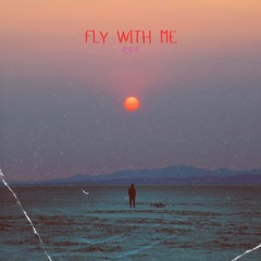 Fly With Me