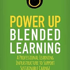 Download PDF Power Up Blended Learning: A Professional Learning Infrastructure t