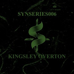 SYNSERIES.006 // Kingsley Overton