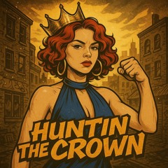Huntin The Crown