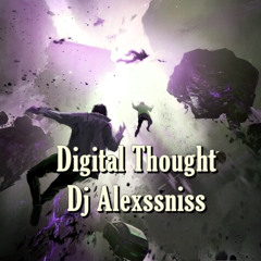 Digital thought-Dj Alexssniss
