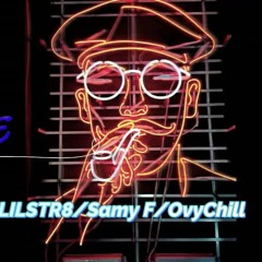 LILSTR8/Samy F/OvyChill-Vibe(Prod by LezterBeats)